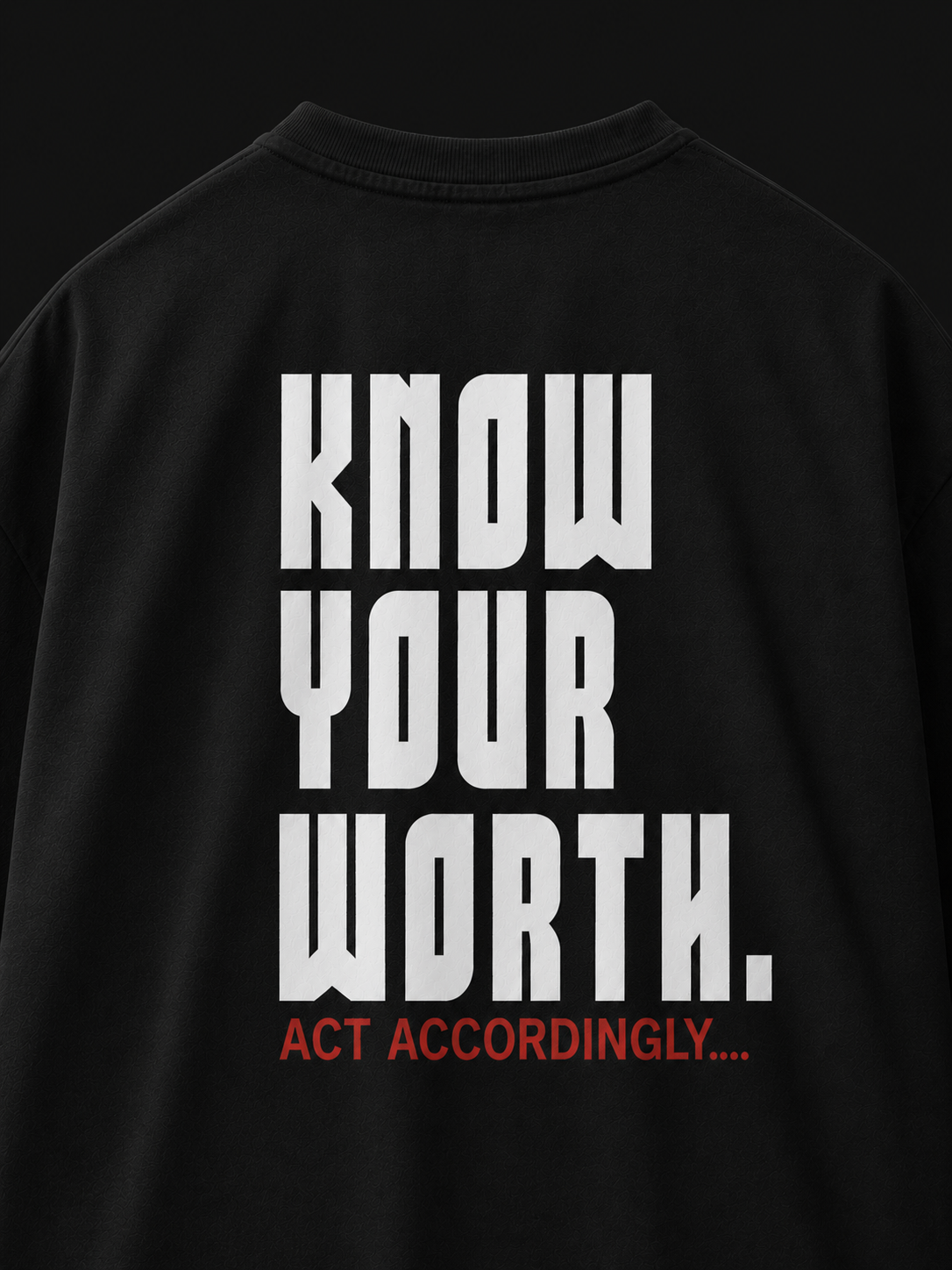 KNOW YOUR WORTH OVERSIZED T-SHIRT