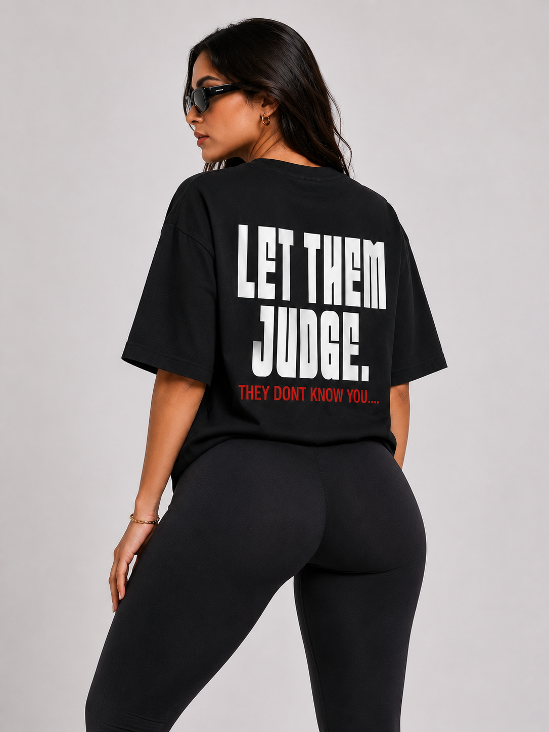 LET THEM JUDGE OVERSIZED T-SHIRT